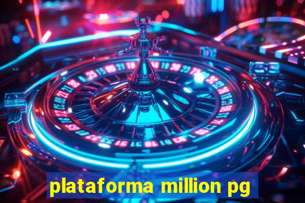 plataforma million pg